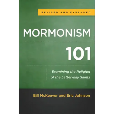 Mormonism 101: Examining the Religion of the Latter-Day Saints