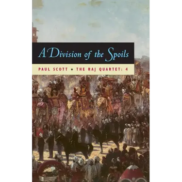The Raj Quartet, Volume 4: A Division of Spoils