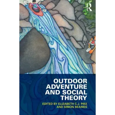 Outdoor Adventure and Social Theory