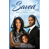 He Saved Me: Urban Christian Fiction