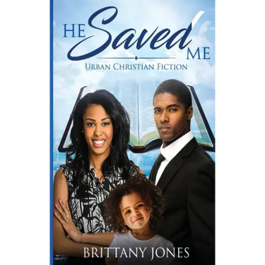 He Saved Me: Urban Christian Fiction