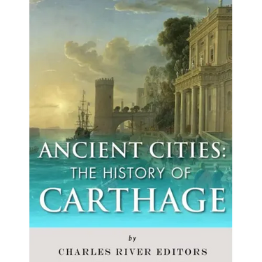Ancient Cities: The History of Carthage