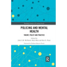 Policing and Mental Health: Theory, Policy and Practice