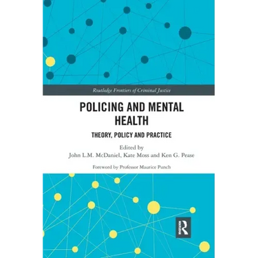 Policing and Mental Health: Theory, Policy and Practice