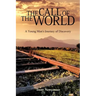 The Call of the World: A Young Man's Journey of Discovery