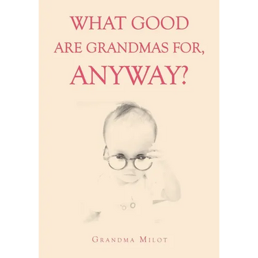 What Good are Grandmas for, Anyway?