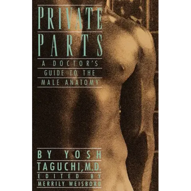 Private Parts: A Doctor's Guide to the Male Anatomy