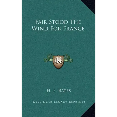 Fair Stood The Wind For France