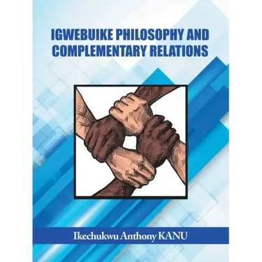 Igwebuike Philosophy and Complementary Relations