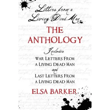 Letters from a Living Dead Man: The Anthology