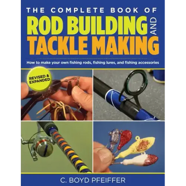 Complete Book of Rod Building and Tackle Making
