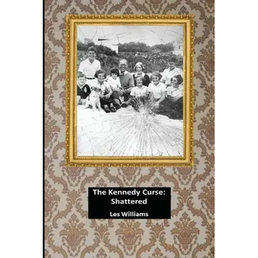 The Kennedy Curse: Shattered
