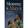 Mommy & Maya: Conversations about family structure,"Why doesn't Daddy live with us?"