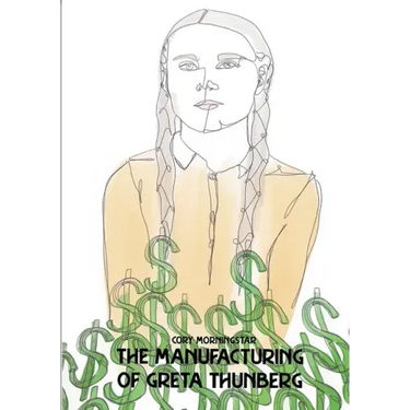 The Manufacturing of Greta Thunberg