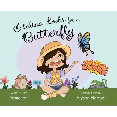 Catalina Looks for a Butterfly
