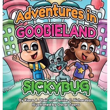 Adventures in Goobieland: Sickybug