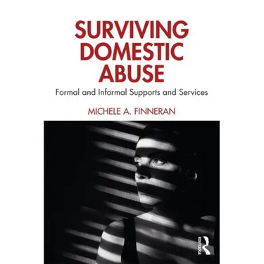 Surviving Domestic Abuse: Formal and Informal Supports and Services