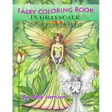 Fairy Coloring Book in Grayscale - Adult Coloring Book by Molly Harrison: Flower Fairies and Celestial Fairies in Grayscale