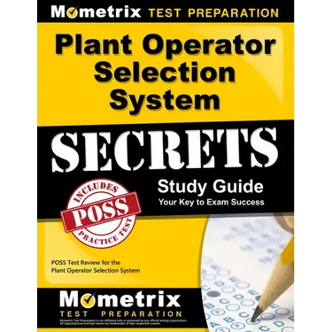 Plant Operator Selection System Secrets Study Guide: Poss Test Review for the Plant Operator Selection System