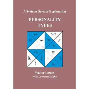 Personality Types: A Systems Science Explanation