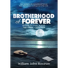 Brotherhood of Forever: Band in the Wind -The Final Chapter
