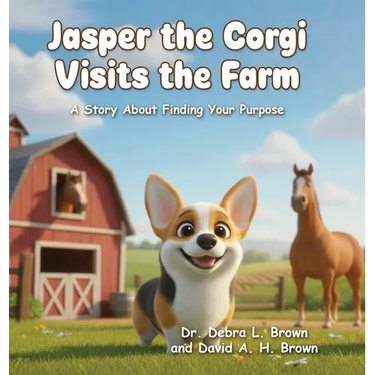 Jasper the Corgi Visits the Farm: A Story About Finding Your Purpose