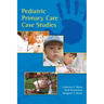 Pediatric Primary Care Case Studies