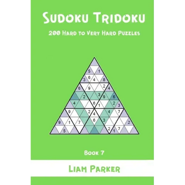 Sudoku Tridoku - 200 Hard to Very Hard Puzzles (Book 7)