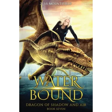 Water Bound: Dragon of Shadow and Air Book 7