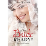 Is the Bride Ready?