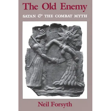 Old Enemy: Satan and the Combat Myth