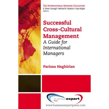 Successful Cross-Cultural Management: A Guide for International Managers
