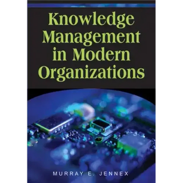 Knowledge Management in Modern Organizations