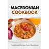 Macedonian Cookbook: Traditional Recipes from Macedonia