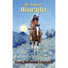 The Song of Hiawatha: Longfellow's Classic American Epic