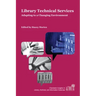 Library Technical Services: Adapting to a Changing Environment