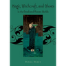 Magic, Witchcraft and Ghosts in the Greek and Roman Worlds: A Sourcebook