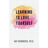 Learning To Love Yourself