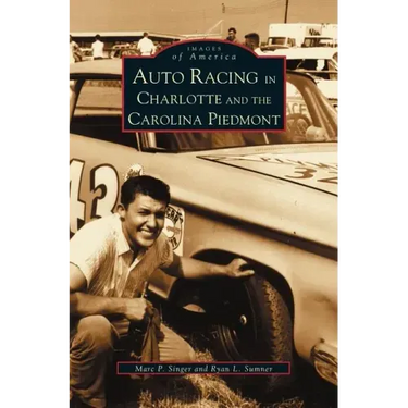 Auto Racing in Charlotte and the Carolina Piedmont