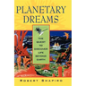 Planetary Dreams: The Quest to Discover Life Beyond Earth