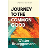 Journey to the Common Good: Updated Edition