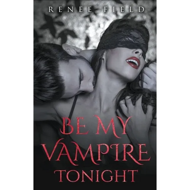 Be My Vampire Tonight