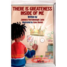 There is Greatness Inside of Me
