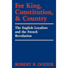 For King, Constitution, and Country: The English Loyalists and the French Revolution