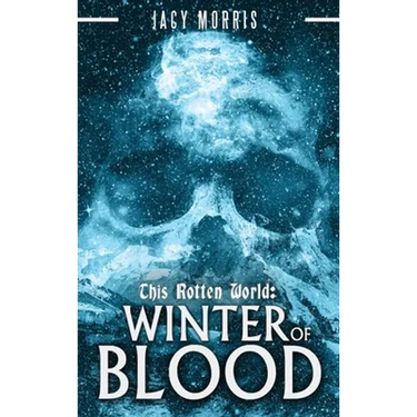 This Rotten World: Winter of Blood
