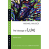 The Message of Luke