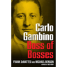 Carlo Gambino: Boss of Bosses