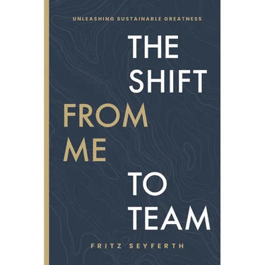 The Shift from Me to Team: Unleashing Sustainable Greatness