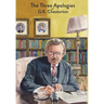 The Three Apologies of G.K. Chesterton: Heretics, Orthodoxy & The Everlasting Man