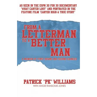 From a Letterman to a Better Man: A Memoir of First Downs and Second Chances